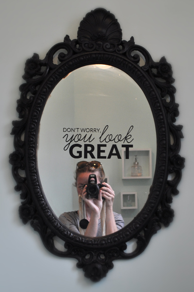 DON’T WORRY YOU LOOK GREAT
